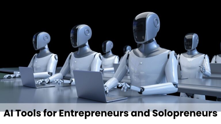 AI Tools for Entrepreneurs and Solopreneurs